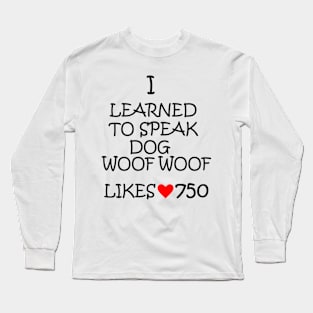 Speaking Dog Long Sleeve T-Shirt